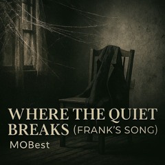 Where the Quiet breaks