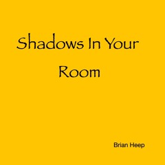 Shadows In Your Room