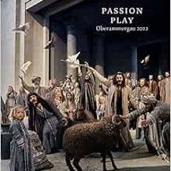 ACCESS KINDLE 📁 Passion Play Oberammergau 2022 by Christian Stucki,Stefan Hageneier,