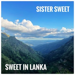 SisterSweet - SWEET in LANKA