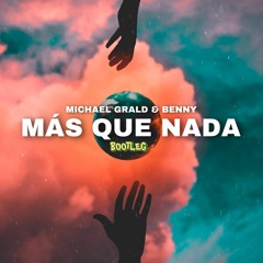 Mas Que Nada (Bootleg) - Michael Grald & Benny FREE DOWNLOAD!