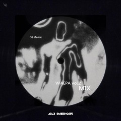 WAEPA vol.2 mix（J-Rap Mix)