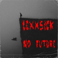 Lexxsick - No Future