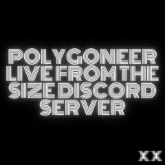 Polygoneer Live From The Size Discord Server