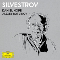 Silvestrov: Melodies of the Moments - Cycle VII: I. Elegy