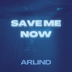 Save Me Now