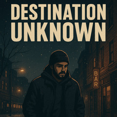 Destination Unknown
