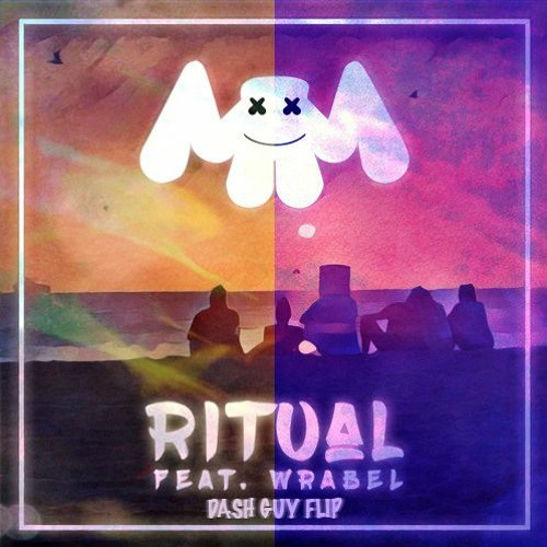 Marshmello Feat. Wrabel - Ritual (Dash Guy Flip) (Free Download Full Version)