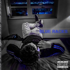 Blue Racks (Ft. So-Si, Dyallo, Rym & King Trip)