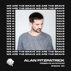 We Are The Brave Radio 183 (Guest Mix from Reset Robot)