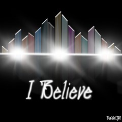 I Believe