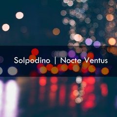 Solpodino - Nocte Ventus (Official Audio)