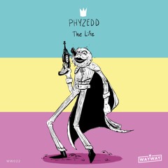 PhyzEdd - The Life (Radio Edit) [Way Way]