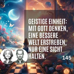 145 Jenseits dieser Welt ist eine Welt, die ich will - Es ist unmöglich, zwei Welten zu sehen - EKIW