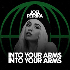 Into Your Arms (Joel Petrika Remix)