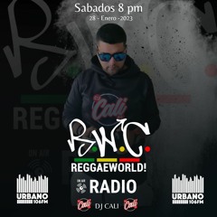 Reggae World Radio Show Urbano 106 Hosted Dj Cali 28 - 01 -2023