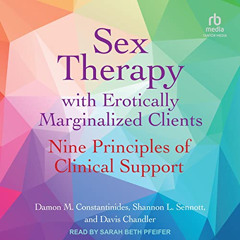 Access EBOOK 📒 Sex Therapy with Erotically Marginalized Clients: Nine Principles of