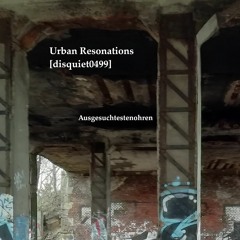 Urban Resonations [disquiet0499]