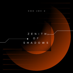 ZENITH OF SHADOWS