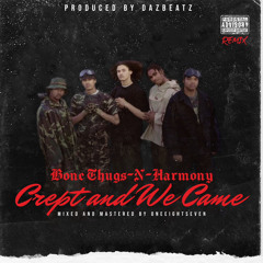 Bone Thugs-N-Harmony - Crept and We Came (187 Remix) „Prod. by DazeBeatz“