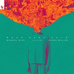 Manuel Riva Feat. Misha Miller - What Mama Said (STAN ADRIAN REMIX 2024)