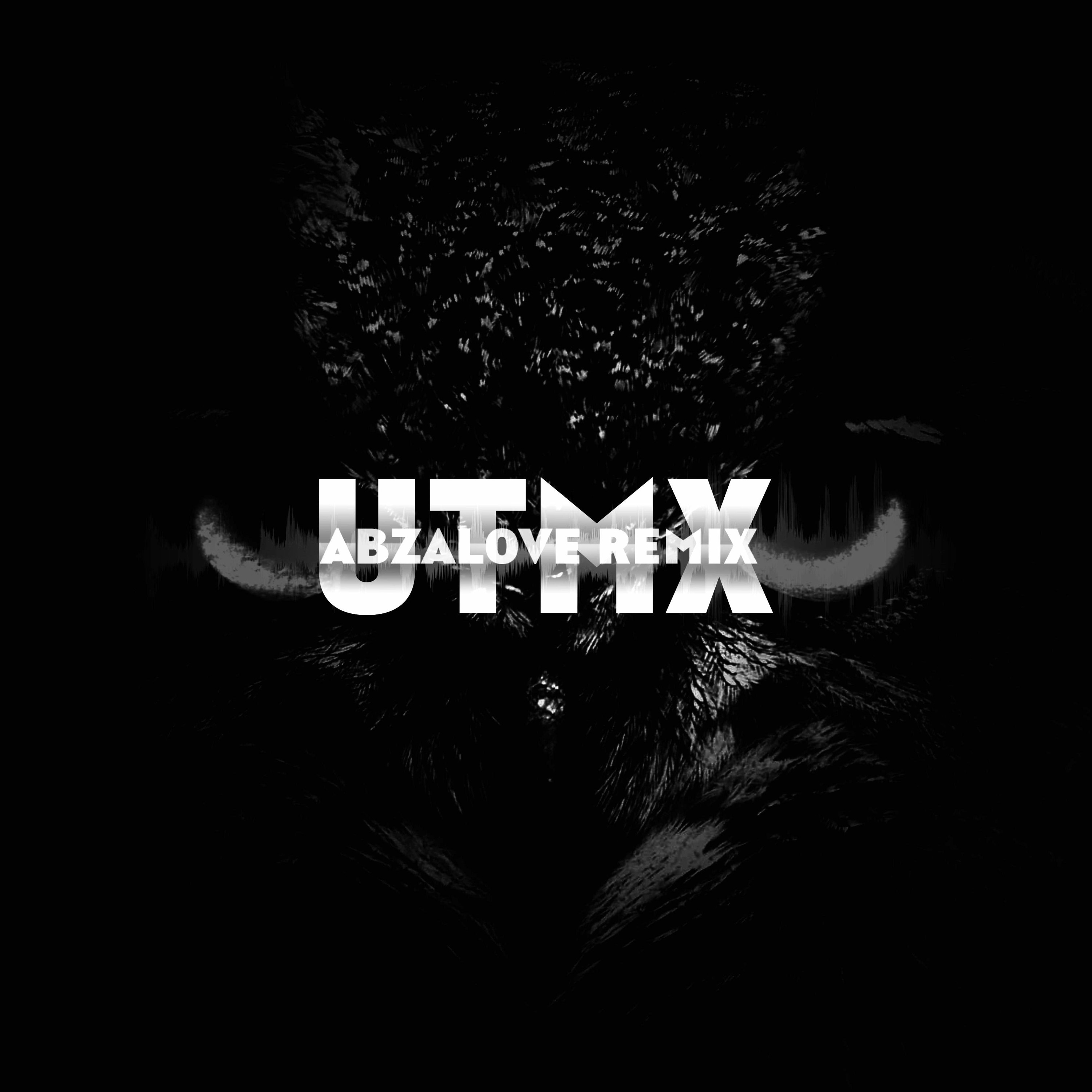 AbzaLove Remix | UTMX