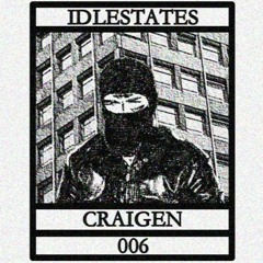 IDLESTATES006 - Craigen