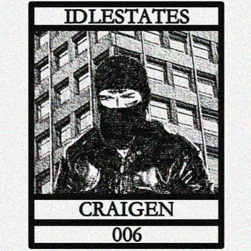 IDLESTATES006 - Craigen