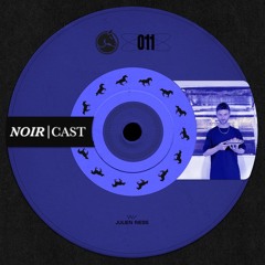 Noir Cast #11 - Julien Riess