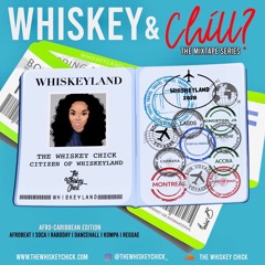 WHISKEY & CHILL? - THE AFRO-CARIBBEAN EDITION - 6.30.20