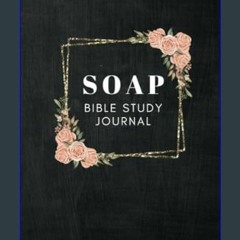 [R.E.A.D P.D.F] 💖 S.O.A.P. Bible Study Journal (Pink Floral)     Paperback – September 9, 2023 [EB