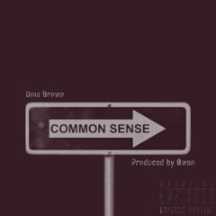 Common Sense - Dom Brown (Produced by 0wen)