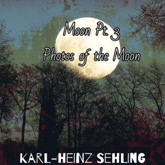 Moon Part 3 - Photos of the moon