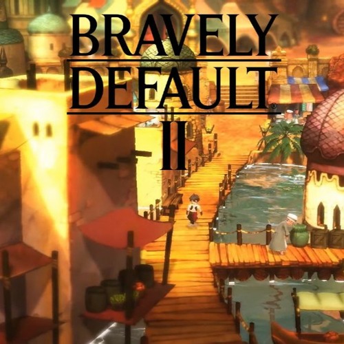 Bravely Default 2 Savalon Theme
