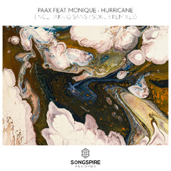 Premiere: PAAX (Tulum) - Hurricane ft. Monique [Songspire]