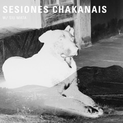 Sesiones Chakanais w/ Siu Mata