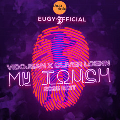 Vidojean X Oliver Loenn - My Touch (2025 Edit)