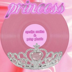 Princess (feat. Petey Plastic)