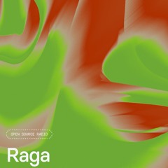 RAGA | Open Source Radio | 19th September 2025