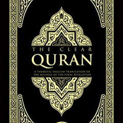 DOWNLOAD EBOOK 🗂️ The Clear Quran: A Thematic English Translation: English Only by