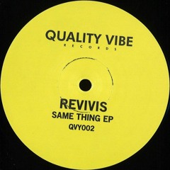 QVY002 // Revivis - Same Thing EP