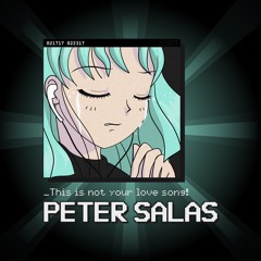 Peter Salas - This is not your love song