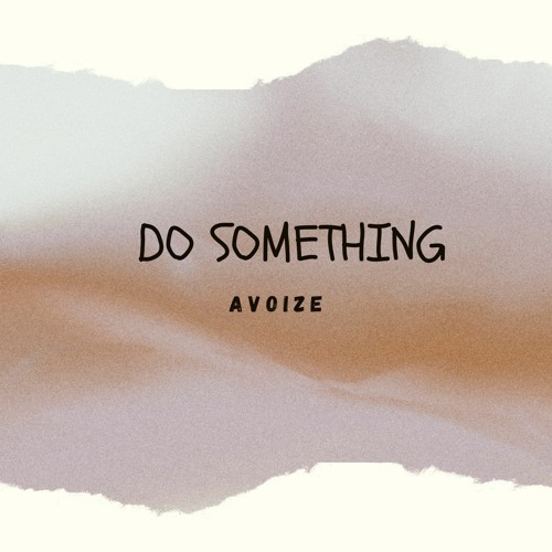 AVOIZE-Do Something