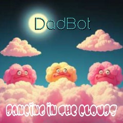 Dancing In The Clouds