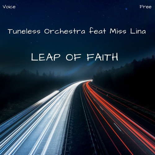 Stream Tuneless Orch Feat Miss Lina - Leap Of Faith / Free.