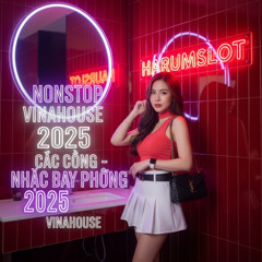 NONSTOP VINAHOUSE 2025 BASS CỰC CĂNG - NHẠC BAY PHÒNG 2025 VINAHOUSE P21 ✈️ | Harumslot