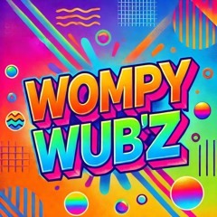 Wompiest Wubz