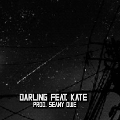 Darling Feat. Kate