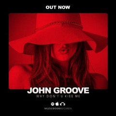 Why Don't U Kiss Me - [MuzicBoom Records]