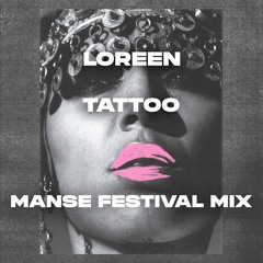 Loreen - Tattoo (MANSE Festival Mix)
